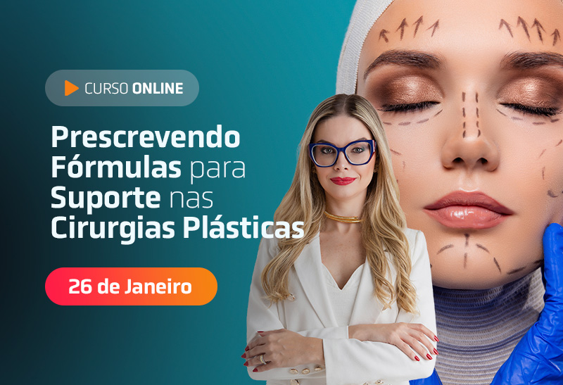 Prescrevendo  Fórmulas para Suporte nas Cirurgias Plásticas - ONLINE 