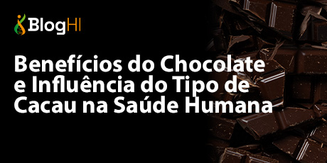 Benefícios do Chocolate e Influência do Tipo de Cacau na Saúde Humana