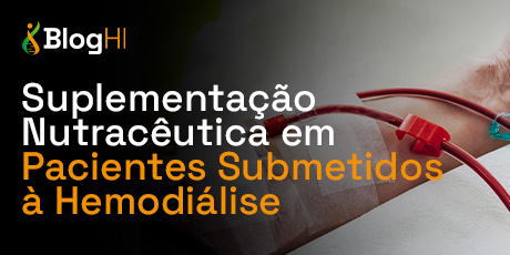 Suplementação Nutracêutica em Pacientes Submetidos à Hemodiálise