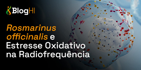 Rosmarinus officinalis e Estresse Oxidativo na Radiofrequência