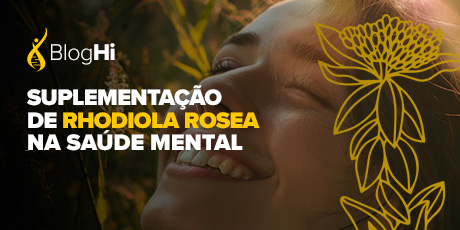 Suplementação de Rhodiola rosea na Saúde Mental