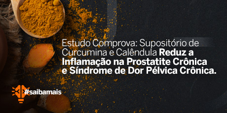 Estudo Comprova: Supositório de Curcumina e Calendula Reduz a Inflamação na Prostatite Crônica e Síndrome de Dor Pélvica Crônica.