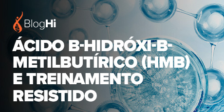 Ácido β-hidróxi-β-metilbutírico (HMB) e Treinamento Resistido 