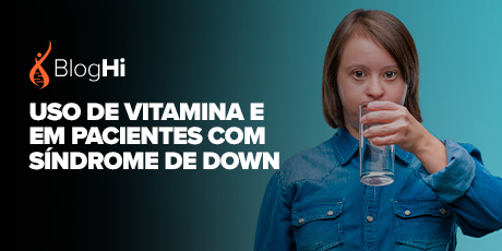 Vitamina E em Pacientes com Síndrome de Down