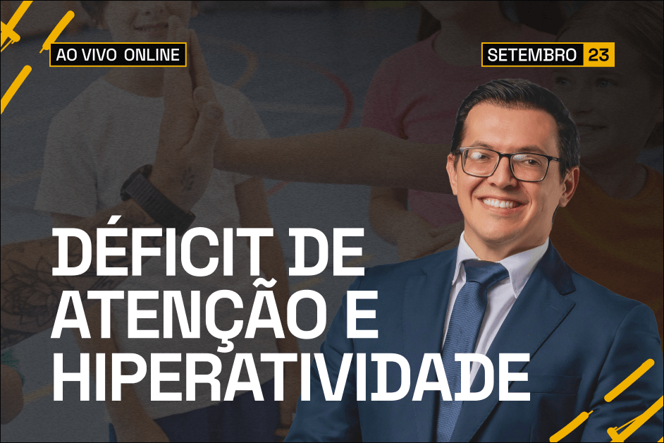 Déficit de Atenção e Hiperatividade | AO VIVO ONLINE