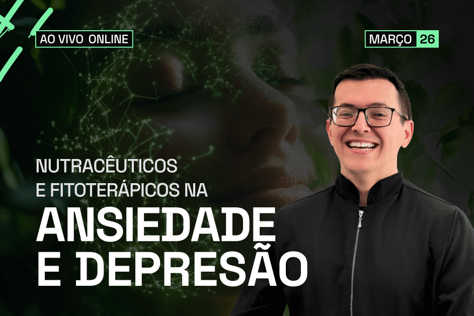 Ansiedade e Depressão - Fitoterápicos e Nutracêuticos | ONLINE