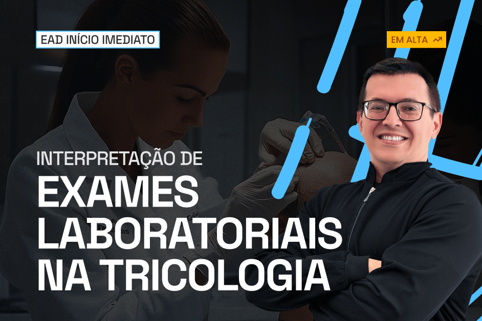 Interpretação de Exames Laboratoriais em Tricologia | ONLINE