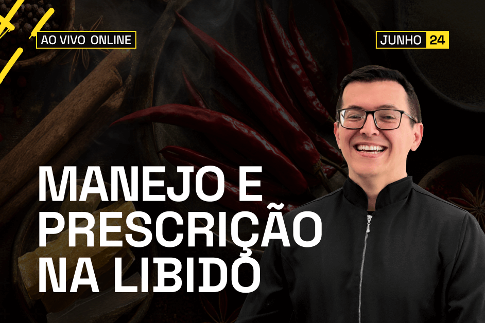 Manejo e Prescrição na Libido| AO VIVO ONLINE