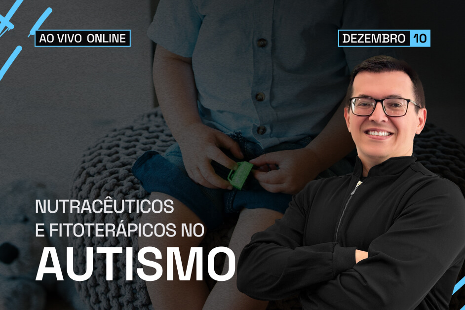 Autismo - Fitoterápicos e Nutracêuticos | AO VIVO ONLINE