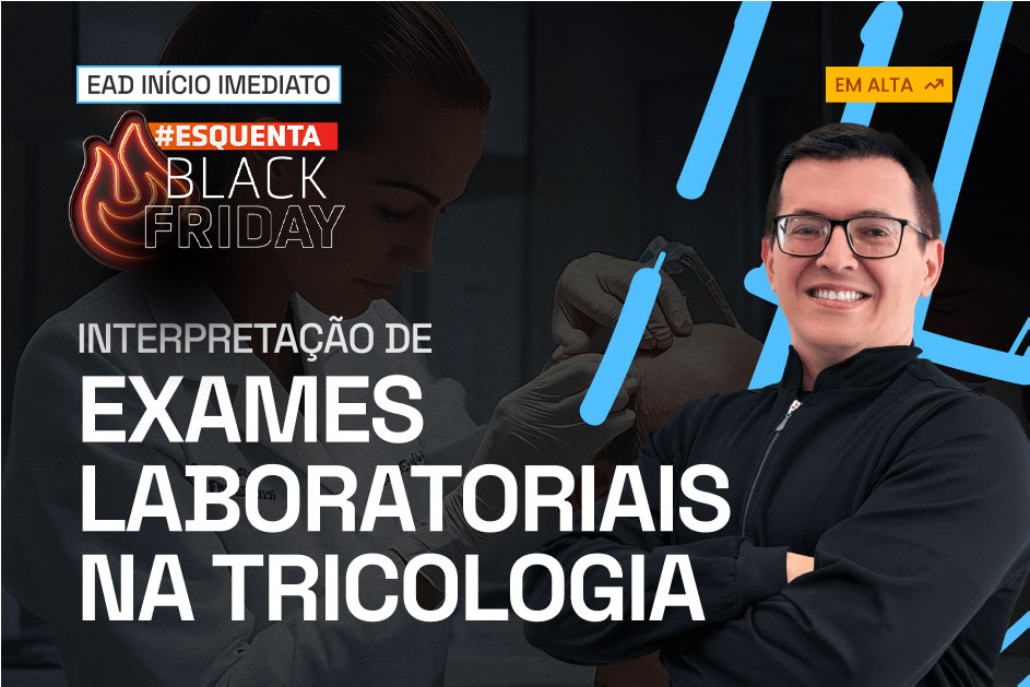Interpretação de Exames Laboratoriais em Tricologia | ONLINE